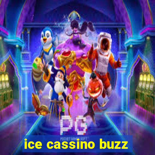 ice cassino buzz